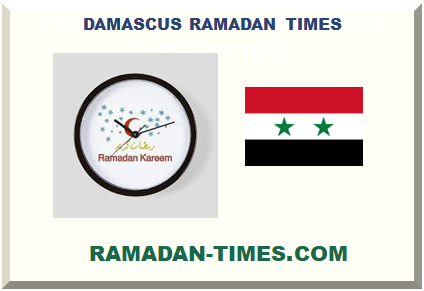 DAMASCUS SYRIA RAMADAN TIMES 2024 