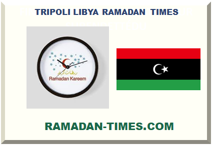 TRIPOLI LIBYA RAMADAN TIMES 2024 